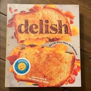 Delish: Eat Like Every Day’s the Weekend